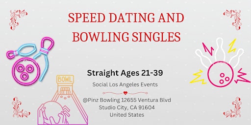 Speed dating and bowling singles in the SFV Los Angeles Straight Ages 21-39 primary image