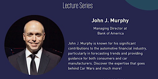 Lecture Series: John J. Murphy, Managing Director at Bank of America primary image