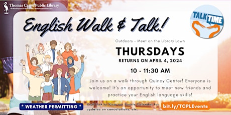 Walk and Talk! (Outdoor - weather permitting)