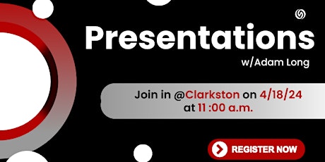 Clarkston: Presentations w/Adam Long