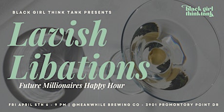 Lavish Libations: Future Millionaires Happy Hour