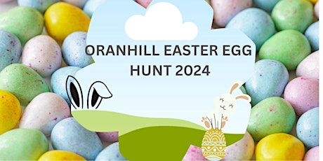 Oranhill Easter Egg Hunt 2024