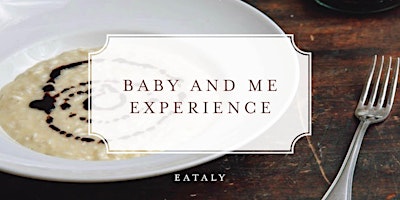 Baby and Me Experience: Risotto ai Funghi primary image