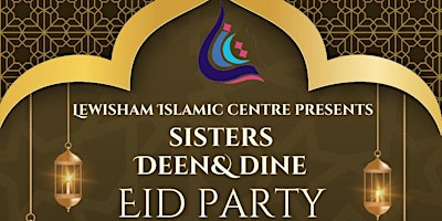 Imagem principal de Sisters Deen &  Dine Eid Party