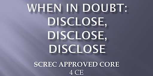 CORE: Disclose, Disclose, Disclose Webinar (4 CEC) Wed May 15 2024 SANDER primary image