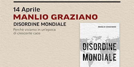 MANLIO GRAZIANO presenta il suo libro DISORDINE MONDIALE