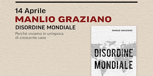 Imagem principal do evento MANLIO GRAZIANO presenta il suo libro DISORDINE MONDIALE