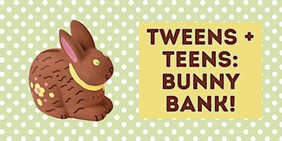 Tweens + Teens: Ceramic Bunny Bank! (Ages 8-13)