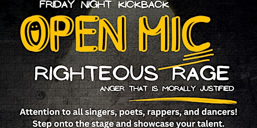 Hauptbild für Friday Night Kickback: Open Mic Righteous Rage