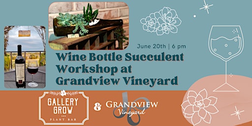 Wine Bottle Succulent Workshop at Grandview Vineyard primary image
