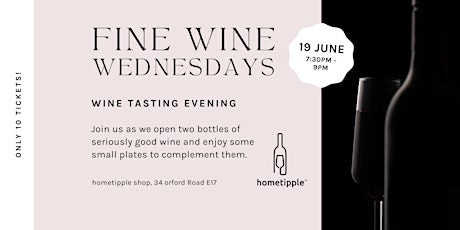 Fine Wine Tasting: fancy French + awesome Aussie, Hometipple Walthamstow