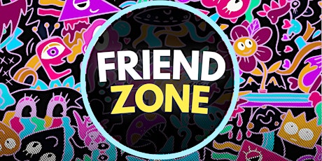 FRIEND ZONE | April 13