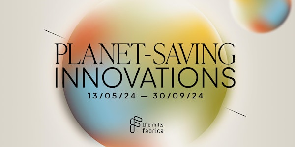 Planet-Saving Innovations Exhibition