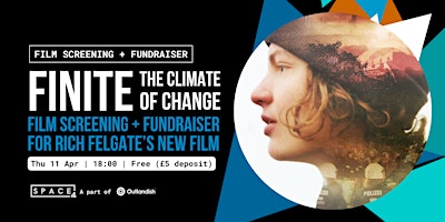 Imagen principal de Finite: The Climate of Change | Film Screening + Fundraiser