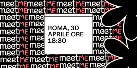 MeetME Roma, 30 aprile 2024