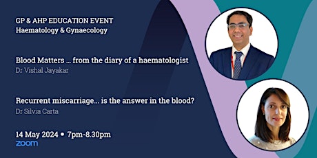 Image principale de GP & AHP Educational Lecture Via Zoom - Haematology & Gynaecology