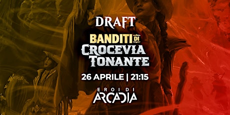 Torneo MTG Draft Banditi di Crocevia Tonante Venerdì 26 Aprile