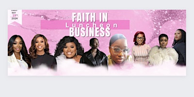 Hauptbild für Faith In Business Women Luncheon