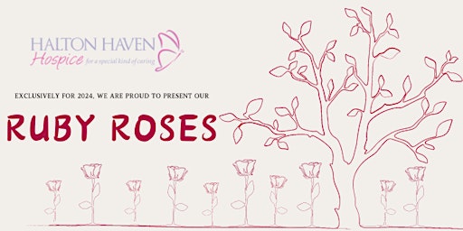 Imagem principal do evento Halton Haven's Ruby Roses