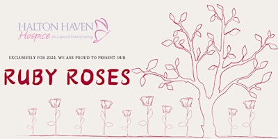 Imagem principal do evento Halton Haven's Ruby Roses