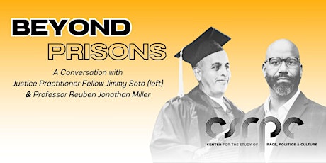 Beyond Prisons: A Conversation with Jimmy Soto & Reuben Jonathan Miller