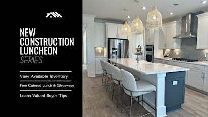 New Construction Luncheon Series
