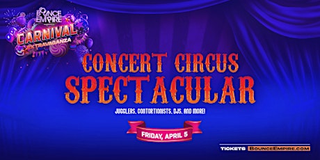 Concert Circus Spectacular 18+
