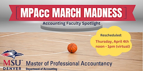 MPAcc March Madness - Accounting Faculty Spotlight (rescheduled)