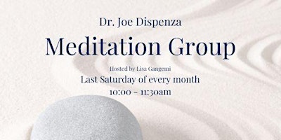 Imagem principal do evento Dr. Joe Dispenza Meditation Group