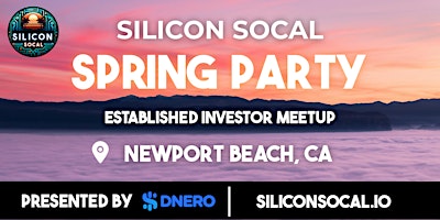 Primaire afbeelding van Silicon SoCal Spring Party: Presented by DNERO