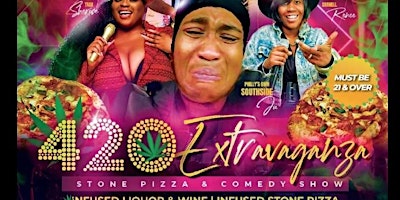 Imagem principal do evento 420 Extravaganza Stone Pizza & Comedy Show