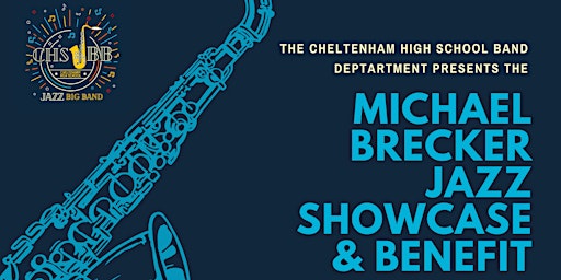 Primaire afbeelding van Cheltenham High School: Michael Brecker Jazz Showcase and Benefit