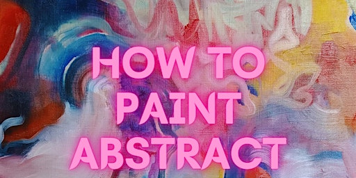 Imagem principal do evento How to paint abstract