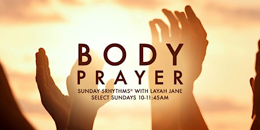 Body Prayer ~ Outdoor 5Rhythms Sundays with Layah Jane primary image