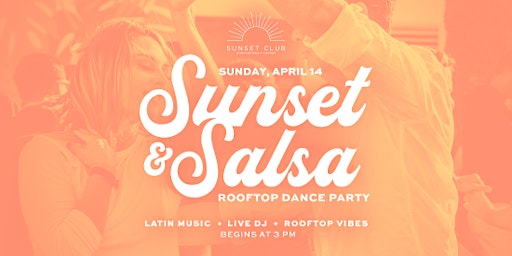 Immagine principale di Sunset and Salsa - Rooftop Dance Party! 