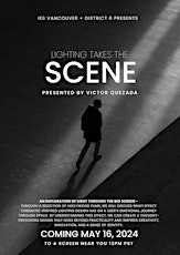 Lighting Takes the Scene: An Exploration of Light Through the Big Screen