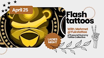 Primaire afbeelding van Flash tattoos with Mehmet for April Ladies Night!