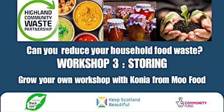 Zero Waste Food Challenge: Workshop 3 - Grow Your Own, Storing & Preserving