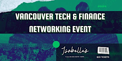 Vancouver Tech & Finance Networking Event At Isabelle's primary image