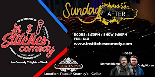 Primaire afbeelding van In Stitches Comedy Club Dublin- Sunday's After Show @Peadar Kearney's. 8:30