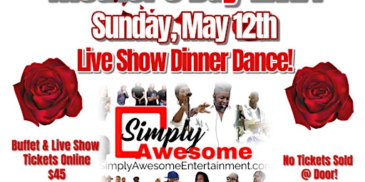 Imagem principal do evento Sunday May 12th Mother's Day Dinner Dance Live Show Cash Bar Live Music Day Party Buffet