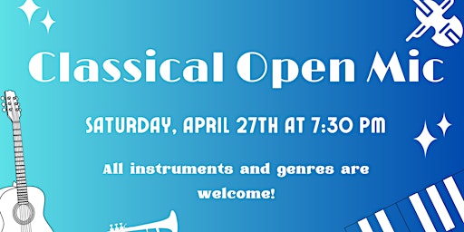 Hauptbild für Classical Open Mic - April 27th, 2024