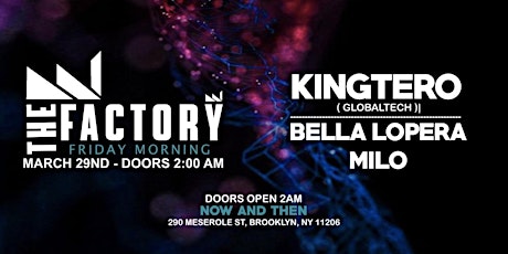 BELLA LOPERA - KINGTERO - MILO AT THE FACTORY AFTER HOURS