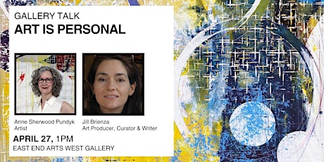 Gallery Talk: Art is Personal with Anne Sherwood Pundyk & Jill Brienza