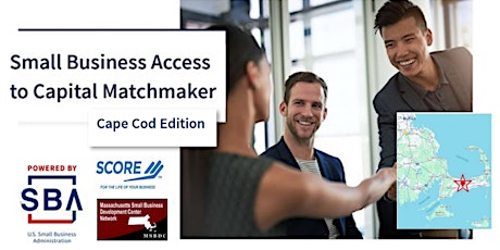 Small Business Capital & Resources Matchmaker Cape Cod Edition