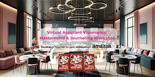 Hauptbild für Virtual Assistant Visionaries: Mastermind & Journaling Workshop