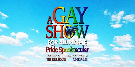 A Gay Show For All People Pride Spooktacular