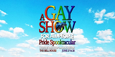 Hauptbild für A Gay Show For All People Pride Spooktacular