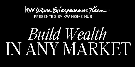 Build Wealth In Any Market