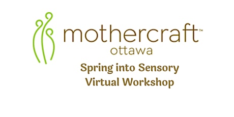 Mothercraft Ottawa EarlyON: Spring into Sensory Virtual Workshop